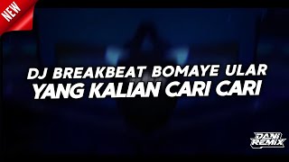 DJ BREAKBEAT BOMAYE ULAR SLOWED FYP TIKTOK DANI REMIX [upl. by Maillil]