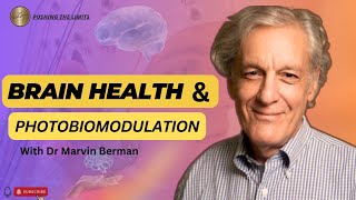 quotReversing Cognitive Decline Dr Marvin Berman on Photobiomodulationquot [upl. by Eimmac]