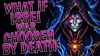 What If Issei Was Chosen By Death  Part 1 [upl. by Marjana]