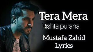 TERA MERA RISHTA PURANA LYRICS  MUSTAFA ZAHID  AWARAPAN  EMRAAN HASHMI  PRITAM SAYEED QUADRI [upl. by Tinor]