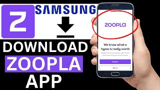 How To Download Zoopla App On Samsung Phone Full Guide [upl. by Mead]