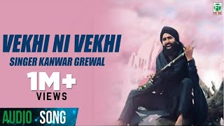 Kanwar Grewal ● Vekhi Ni Vekhi ● Latest Punjabi Songs ● Superhit Punjabi Songs ● Finetone Music [upl. by Nesrac558]