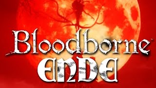 Bloodborne 119  ENDE  BOSS Gehrman amp Präsenz des Mondes amp Geheimes Ende  German [upl. by Millar]