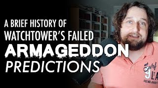 A Brief History of Watchtowers Failed Armageddon Predictions [upl. by Outlaw]