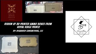 ROYAL RIDGE PRINTZ 308 amp 300BLK 3D PRINTED AMMO BOX REVIEW [upl. by Animsaj583]