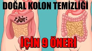 DOĞAL KOLON TEMİZLİĞİ İÇİN 9 ÖNERİ [upl. by Carley342]