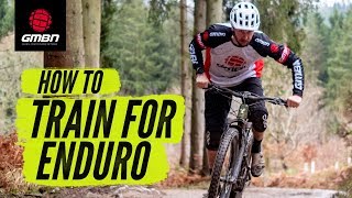 How To Train For Enduro Mountain Biking  MTB Race Training Tips [upl. by Xonel]