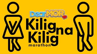 Dear MOR Marathon quotKilig Na Kiligquot [upl. by Valsimot951]