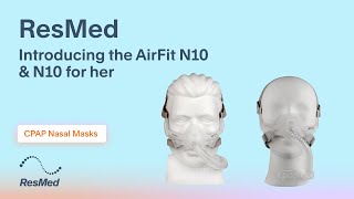 Introducing the AirFit N10 amp N10 For Her Nasal CPAP Masks [upl. by Odell]