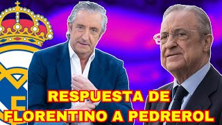 LA RESPUESTA DE FLORENTINO A PEDREROL POR SU ANUNCIO SOBRE MBAPPÉ quotSABE Mquot [upl. by Tomlin338]