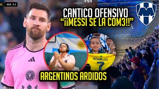 Estadio del Monterrey INSULTA A Leo Messi y Argentinos REACCIONAN MAL  quotMESSI SE LA COM…” [upl. by Rosaleen509]