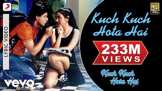 Kuch Kuch Hota Hai  Title Track  Lyric Video  Shahrukh Khan Kajol Rani Mukerji [upl. by Ballard]