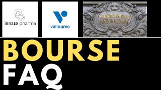 FAQ BOURSE Innate Pharma Vallourec Banque Nationale SUISSE [upl. by Viviane]