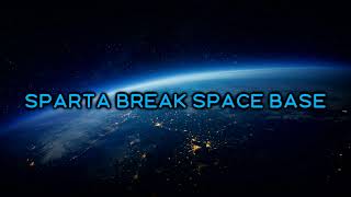 Sparta Break Space Mix [upl. by Stalder579]