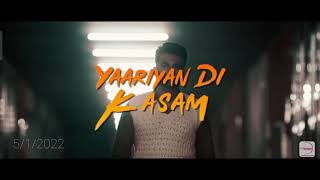 Yaariyan di Kasam full song 2022 [upl. by Naic]