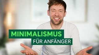 Minimalistisch leben für Anfänger [upl. by Gerdeen]