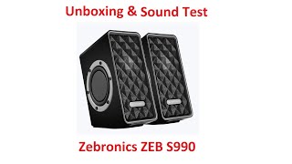 Zebronics S990 Unboxing And Sound Test [upl. by Novek683]