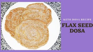 FLAXSEED DOSA  KETO DOSA RECIPE  KETO BREAKFAST RECIPE [upl. by Enomed]