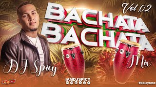 BACHATA MIX VOL 2  SENTIMIENTO CON DJ SPICY 🌶️ 🔥 [upl. by Ennavoj]