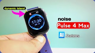 Noise ColorFit Pulse 4 Max  Indias First AI Smartwatch Unboxing Review [upl. by Sarine645]