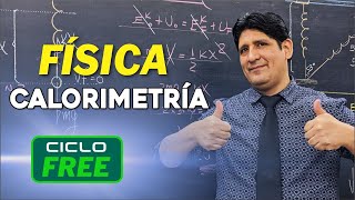 FÍSICA  Calorimetría CICLO FREE [upl. by Yldarb]