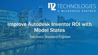 Improve Autodesk Inventor ROI with Model States [upl. by Ardnohsed284]