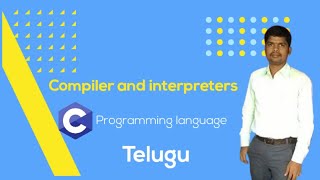 overview of compilers and interpreters explanation in telugu [upl. by Aenit354]