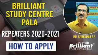 Brilliant Study Centre Pala  Repeaters 20202021  HOW TO APPLY  Mr Sivakumar E P [upl. by Estren664]