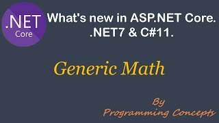 Generic Math  NET7 New Features  C11 New Features [upl. by Crescint]