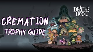 Deaths Door  Upgrade The Fire Ability Cremation Trophy Guide [upl. by Albertson]