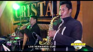 LOS HERMANOS CURI CUANDO VOLVERAS EN VIVO [upl. by Holbrook]