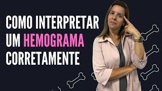 COMO INTERPRETAR UM HEMOGRAMA CORRETAMENTE [upl. by Earised]