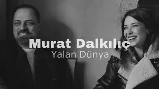 murat dalkılıç  yalan dünya speed up [upl. by Enineg166]