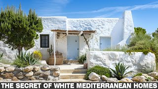 The Enchanting Allure of Mediterranean White Homes  The Secret Behind Their Beauty [upl. by Assert]