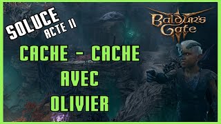 Acte 2  Cache cache dOlivier  Baldurs Gate 3 [upl. by Abdu]