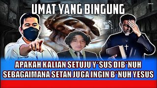 Apakah Kalian Setuju Yesus Di Bnuh  Antara Ya dan Tidak [upl. by Himelman]