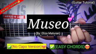 Museo  Eliza Maturan EASY CHORDS😍  Guitar Tutorial Chords and Lyrics [upl. by Devlen]