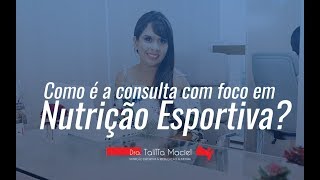 Como é a consulta com foco em Nutrição Esportiva [upl. by Elyrrad]