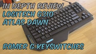 Logitech G310 Atlas Dawn Romer G Gaming Mechanical Keyboard  Unboxing amp Review [upl. by Hawkins]