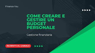 Come creare e gestire un budget personale [upl. by Freeland]