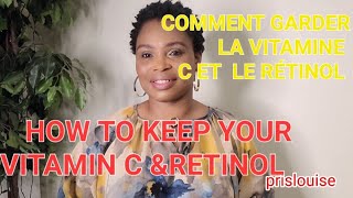 how to keep your vitamin C amp Tretinoïn comment garder votre vitamine C et le RétinolTrétinoïne [upl. by Aratahs243]