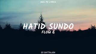 Flow G  HATID SUNDO LYRICS [upl. by Eseuqram]