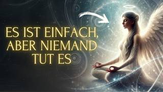 Höre diese Meditation und ALLES wird sich verändern Engel Bewusstsein🪽 [upl. by Cornwell]