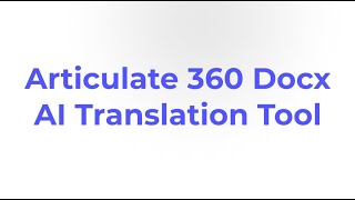 DE11 One Click AI Translation of Articulate Storyline 360 DOCX to any language [upl. by Georgiana]