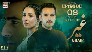 Ghair Episode 8  Highlights  Usama Khan  Ushna Shah  Adeel Hussain  ARY Digital Drama [upl. by Nesyaj698]