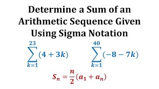 Determine the Sum of an Arithemetic Sequence Series Given using Sigma Summation Notation [upl. by Puff]