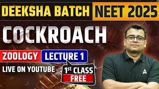 COCKROACH NEET 2025  DEEKSHA BATCH FOR NEET DROPPERS  ZOOLOGY  LECTURE1 BY NOMESH SIR [upl. by Ellerey401]