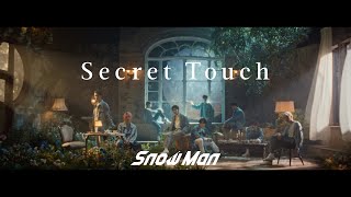 Snow Man「Secret Touch」Music Video YouTube Ver [upl. by Yak]