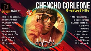 Chencho Corleone MIX 10 Grandes Exitos [upl. by Ocker]