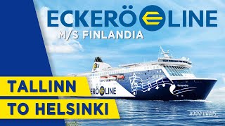 MS Finlandia  Eckerö Line  Tallinn to Helsinki  Trip report [upl. by Icart]